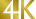 4K